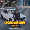 Chora Haryane Aala